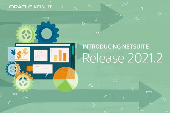 NetSuite Release 2021 Release 2 Brings Online Invoice Payment Options, Flexible Inventory Allocation and Automation to Manage Retirement Plans – Sneak Peek