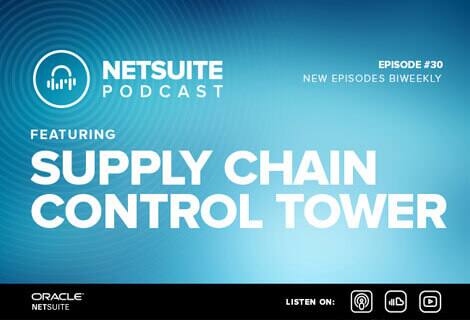 How NetSuite Is Making Supply Chain Management Seamless, Efficient and Easier Than Ever 