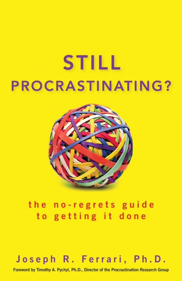 The cover of Dr. Ferrari's book, "Still Procrastinating." 