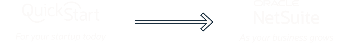 QuickStart for your startup today leads to Oracle NetSuite as your business grows